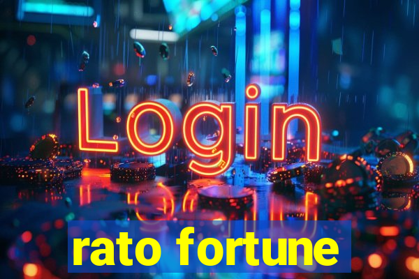 rato fortune